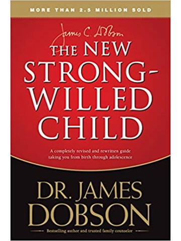 The New Strong-Willed Child Hardback – Illustrated, By James C. Dobson (Author)