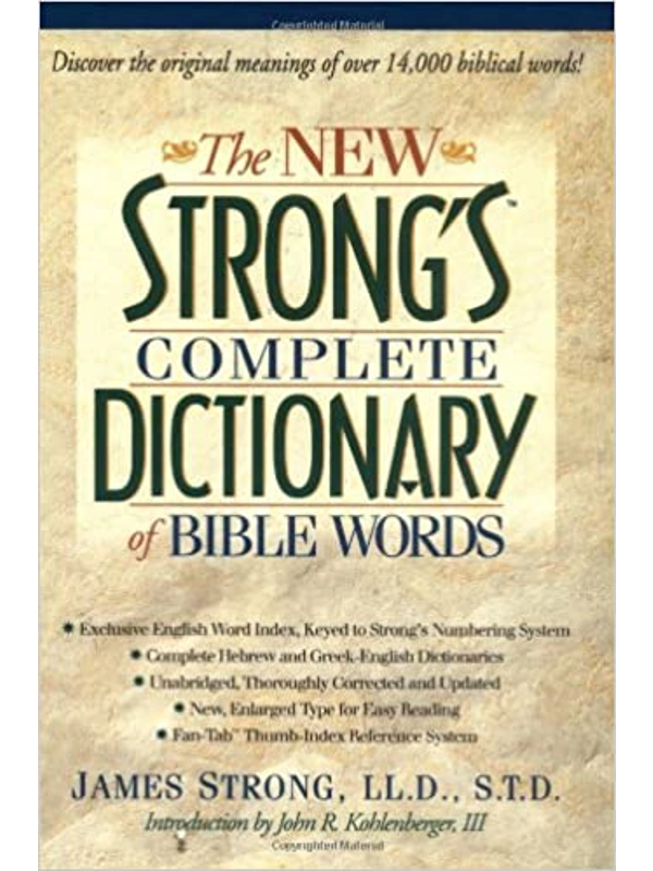 The New Strong's Complete Dictionary of Bible Words Hardcover – By James Strong (Author)