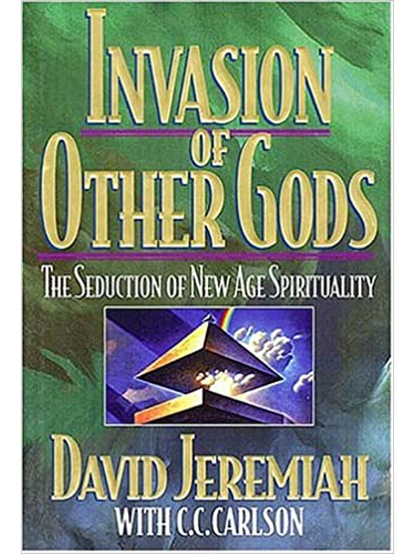 Invasion of Other Gods Hardcover –By David Jeremiah (Author), Carole C. Carlson (Author)