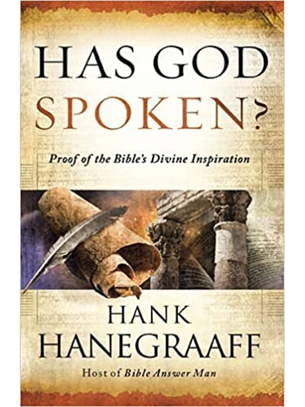 Has God Spoken: Memorable Proof of the Bible's Divine Inspiration Hardcover – by Hank Hanegraaff (Author)