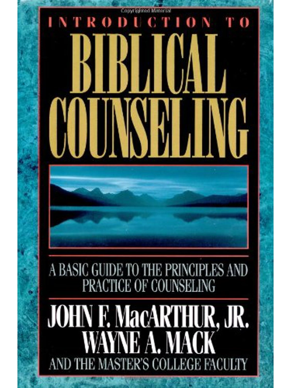 Introduction to Biblical Counselling John Macarthur
