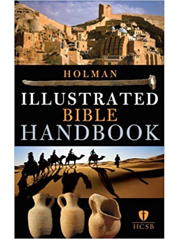 Holman Illustrated Bible Handbook Hardcover – By B&H Editorial Staff (Author)