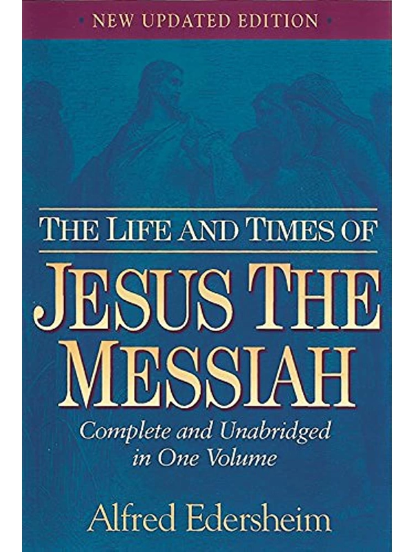 The Life and Times of Jesus The Messiah