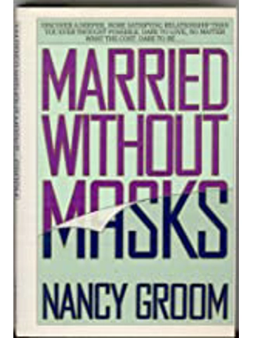 Married Without Masks Hardcover – by Nancy Groom (Author)