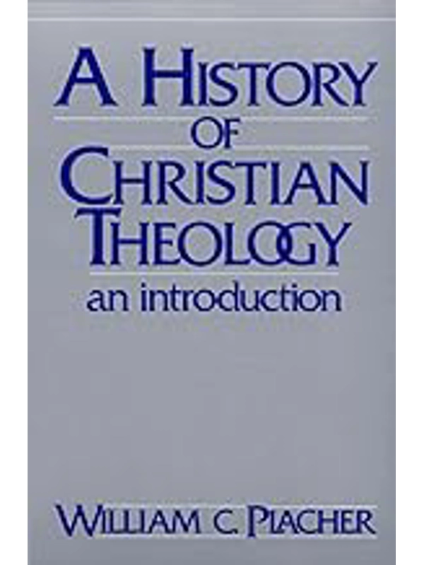 A History of Christian Theology: An Introduction Paperback – By William C. Placher (Author)