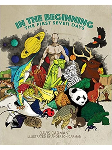 In the Beginning - the First Seven Days Paperback – by Davis Carman (Author)