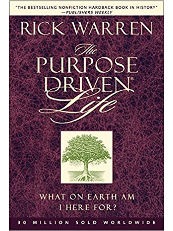 The Purpose Driven Life Hardcover – By Rick Warren (Author)