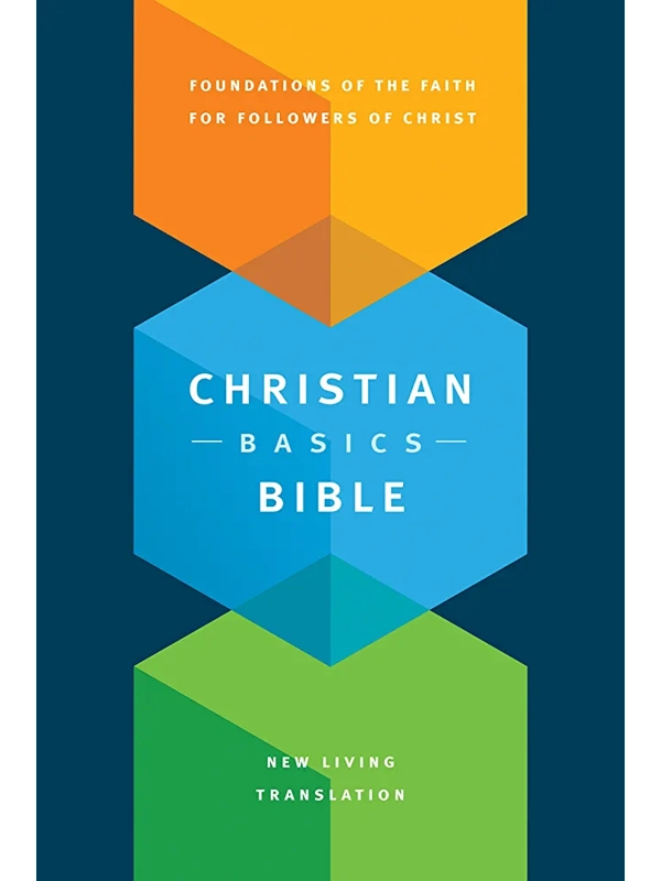 The Christian Basics Bible NLT. Foundations of the Faith For Followers of Christ