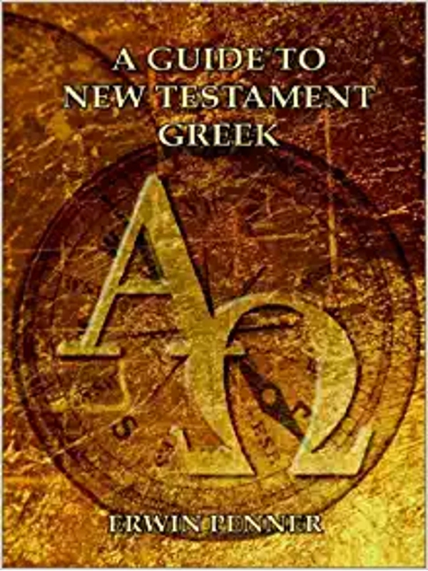A Guide to New Testament Greek