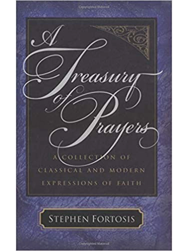 A Pleasing Prayers Treasury of Prayers, A: A Collection of Classical and Modern Expressions of Faith Hardcover