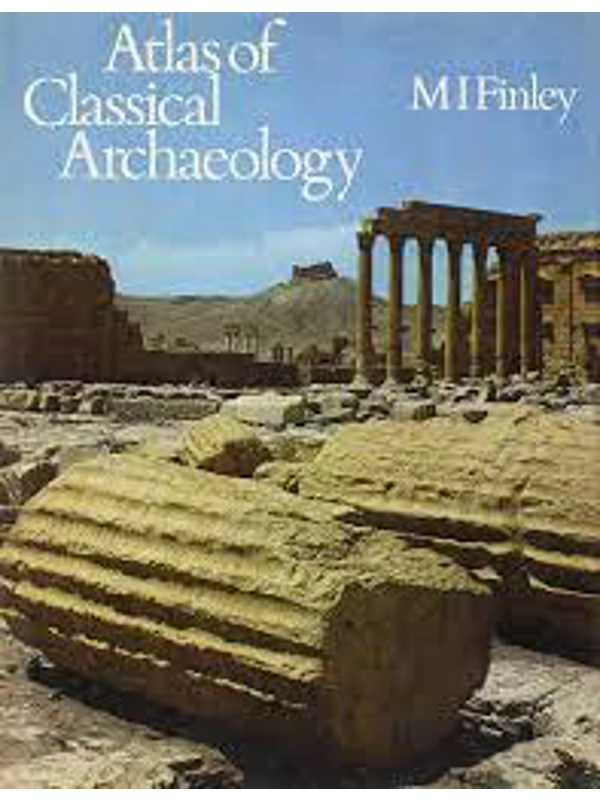 Atlas of classical archaeology Hardcover – By MIFinley (Author)