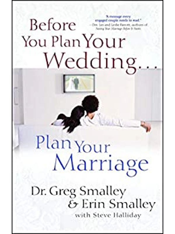 Before You Plan Your Wedding...Plan Your Marriage