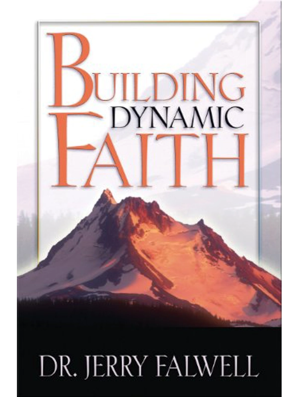 Building Dynamic Faith By Jerry Falwell