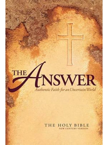 The Answer Bible: An answer to uncertain world. NCV Hardback