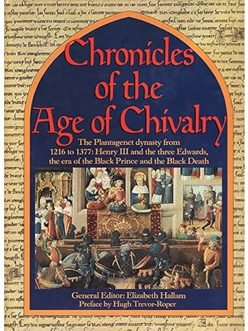 The Chronicles of the Age of Chivalry Hardcover   17 Sept. 1987 - By Elizabeth M. Hallam (Editor)