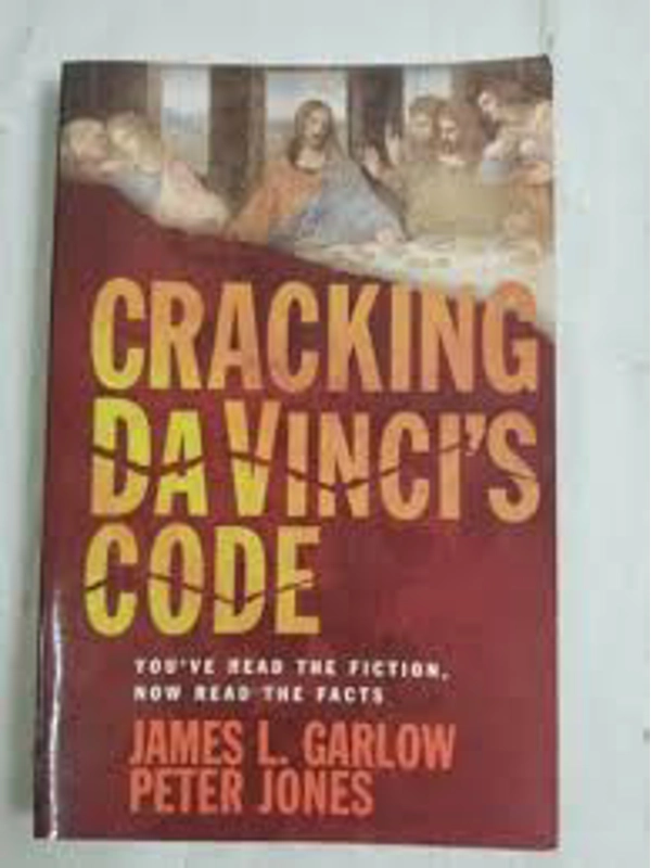 Cracking Da Vinci's Code: You've Read the Book, Now Hear the Truth