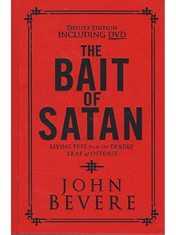 The Bait of Satan: Living Free from the Deadly Trap of Offense  Hardback – By John Bevere (Author)