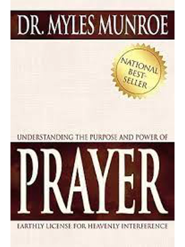 Understanding the Purpose and Power of Prayer: How to Call Heaven to Earth Paperback