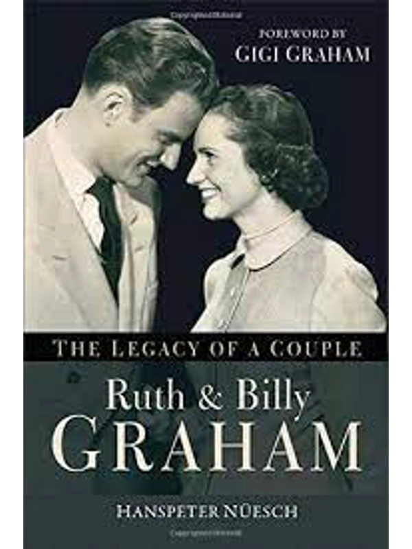 Ruth and Billy Graham Paperback: The Legacy of a Couple By Hanspeter Nüesch