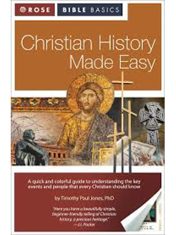 Christian History Made Easy (Rose Bible Basics)   Papercover - By Timothy Paul Jones (Author)