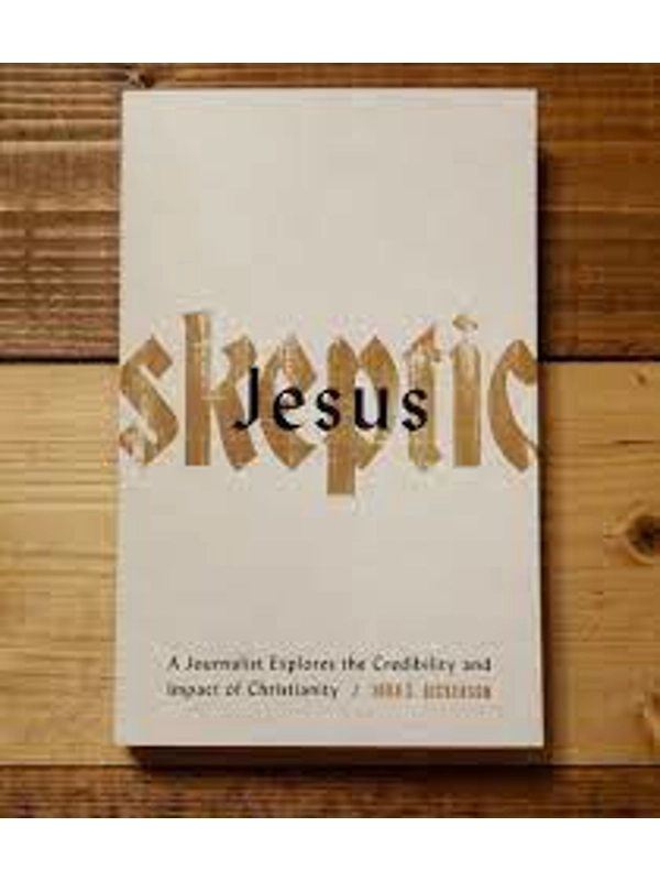 Jesus Skeptic: A Journalist Explores the Credibility and Impact of Christianity Paperback – by John S. Dickerson
