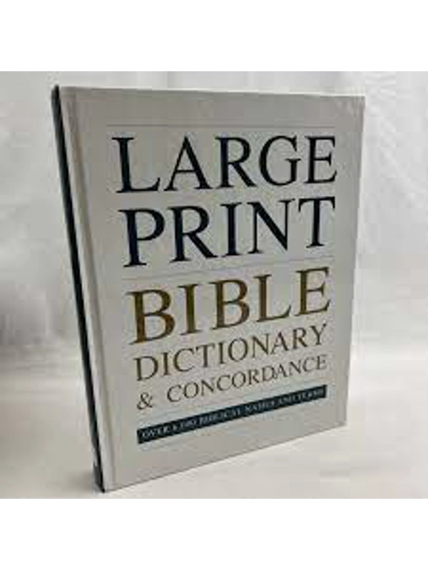 Large Print Bible Dictionary & Concordance (Over 6,000 Biblical Names And Terms, Large Print Referen