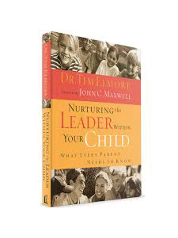 Nurturing the Leader Within Your Child: What Every Parent Needs to Know