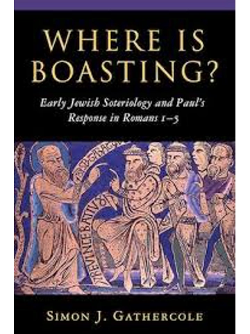 Where is Boasting?: Early Jewish Soteriology and Paul's Response in  Romans 1–5  Paperback – By Simo