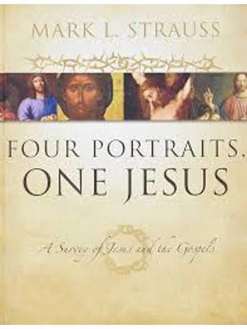 FOUR PORTRAITS ONE JESUS  HARBACK. BY: MARK L STRAUSS