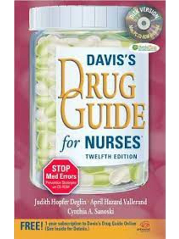 Davis's Drug Guide for Nurses (text only) 12th(twelfth) edition by J. Deglin,Dr A. Vallerand,C. Sa..