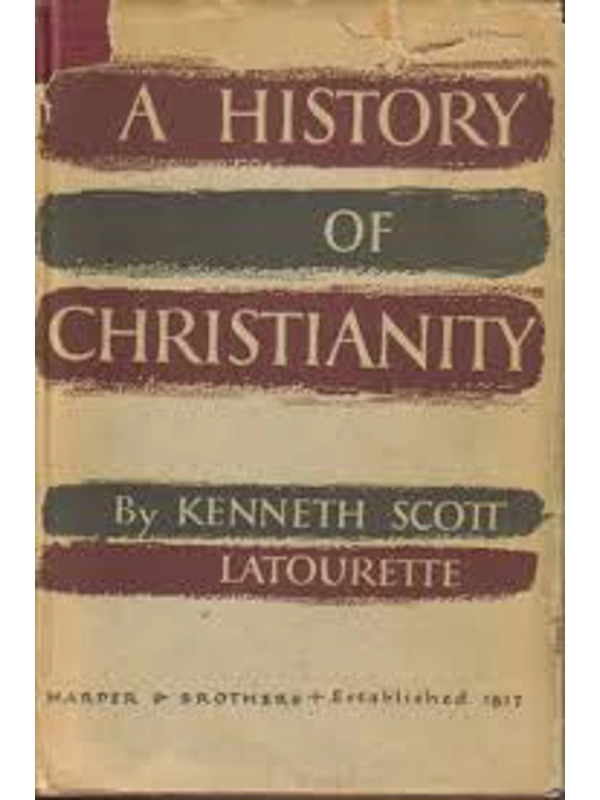 A History of Christianity Hardcover - By Kenneth Scott Latourette