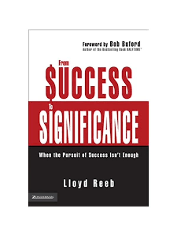 From Success to Significance: When the Pursuit of Success Isn't Enough