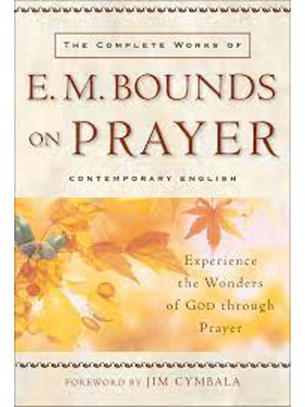 E.M. Bounds on Prayer Paperback –By E. M. Bounds (Author)
