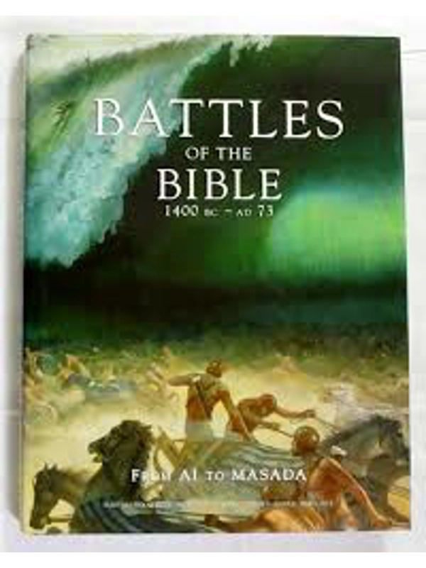 Battles of the Bible, 1400 BC - AD 73 : From AI to Masada.  Hardback By Martin J. Dougherty