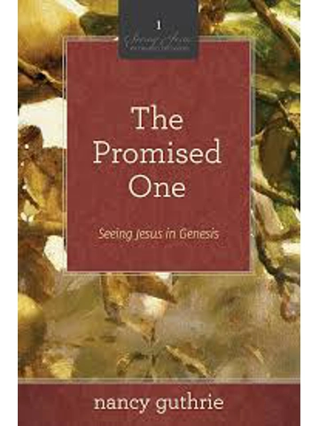 The Promised One: Seeing Jesus in Genesis (A 10-Week Bible Study) Paperback – English edition -  By