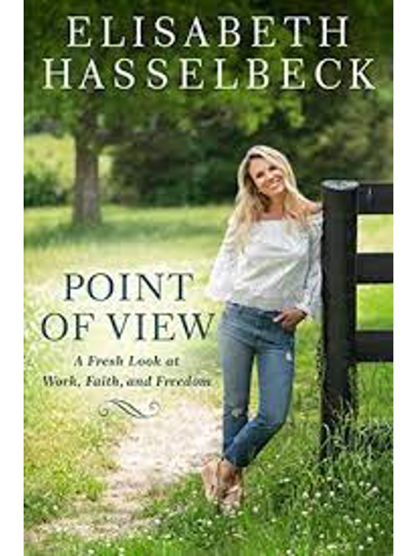 Point of ViewHardCovter: A Fresh Look at Work, Faith, and Freedom By Elisabeth Hasselbeck