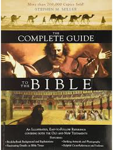 The Complete Guide to the Bible, Paperback –  By Stephen M. Miller (Author) Reliable, Interesting, a