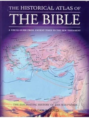 The Historical Atlas of the Bible (Historical Atlas Series) Hardback – By IAN BARNES (Author)