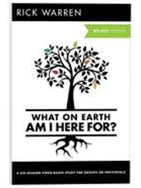 What on Earth Am I Here For Purpose Driven Life
