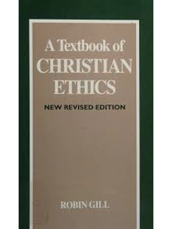 A Textbook of Christian Ethics Paperback – By Robin Gill (Author)