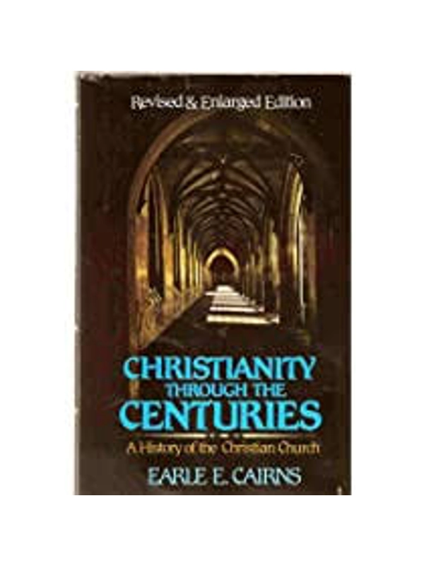 Christianity Through the Centuries: A History of the Christian Church Hardcover – By Earle E. Cairns (Author)