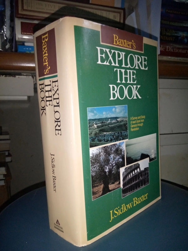 Baxter's Explore the Book  Hardcover – By J. Sidlow Baxter (Author)