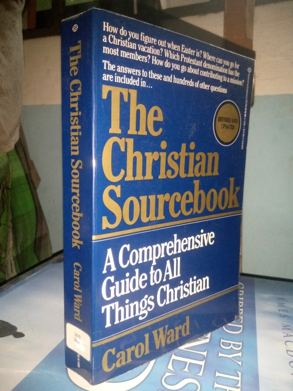 The Christian Sourcebook : A Comprehensive Guide To All Things Christian Paperback – By Carol Ward (