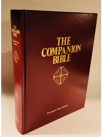 The Companion Bible Enlargedr Type Edition KJV E. W. Bullinger's Exhaustively Researched Study Bible