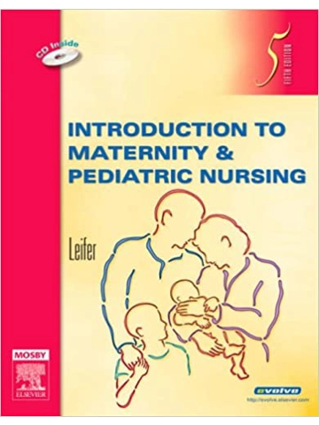 Introduction to Maternity & Pediatric Nursing 5th Edition
