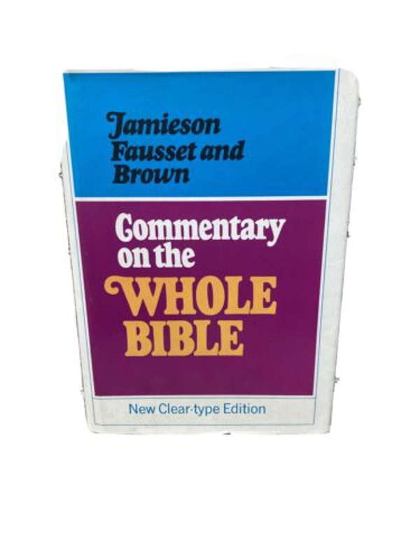 Jamieson, Fausset, and Brown's Commentary on the Whole Bible