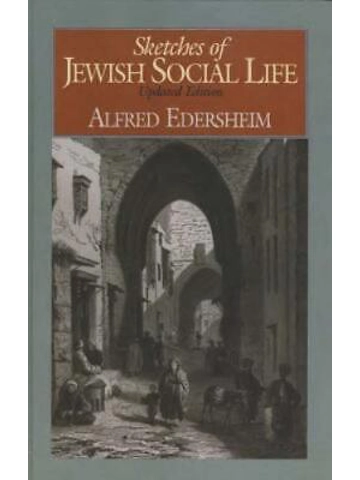 Sketches of Jewish Social Life Hardcover By Alfred Edersheim