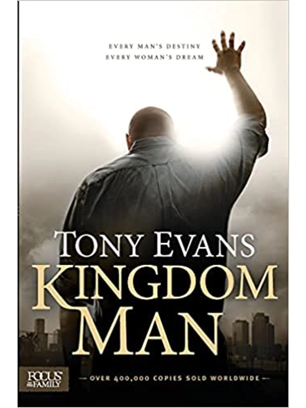 Kingdom Man: Every Man's Destiny, Every Woman's Dream Hardback