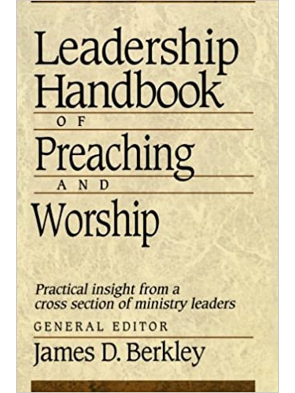 Leadership Handbook of Preaching and Worship Paperback