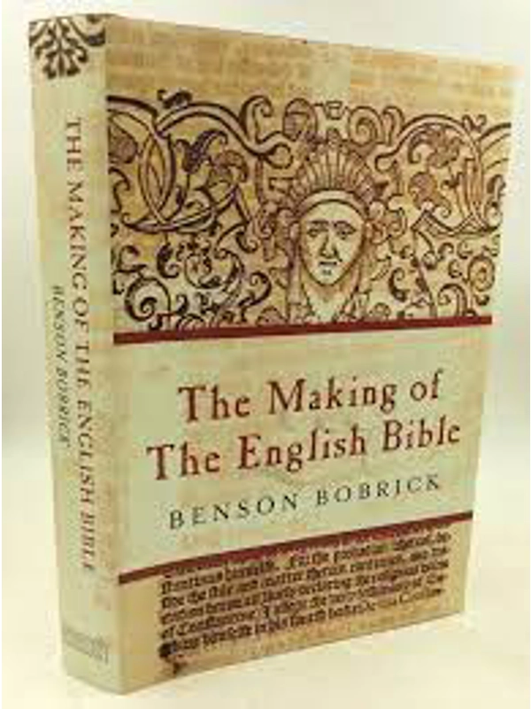 The Making of the English Bible Hardback By: Bobrick, Benson